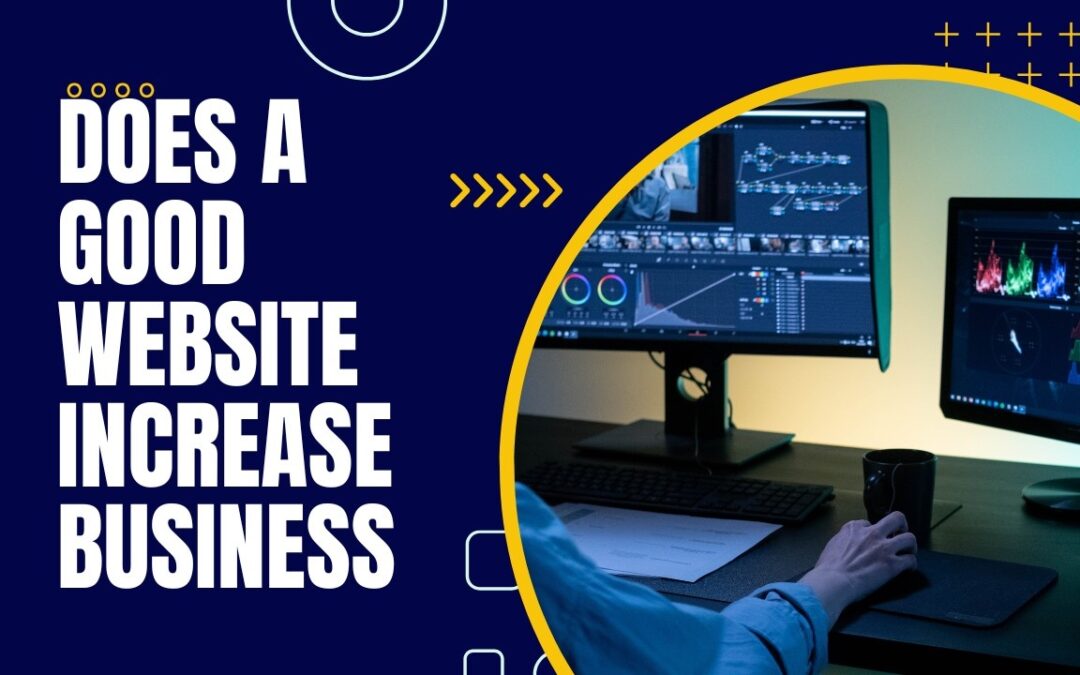 Does a Good Website Increase Business?