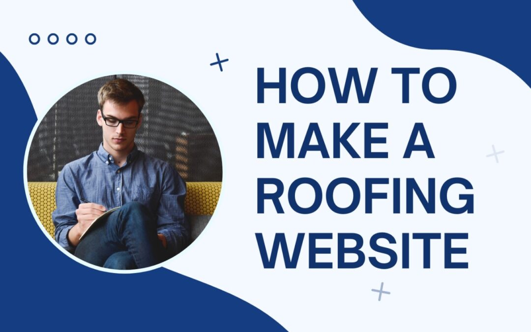 How to make a Roofing website